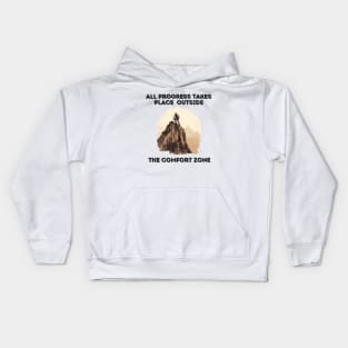 All progress takes place outside the comfort zone - Top of Mountain Kids Hoodie